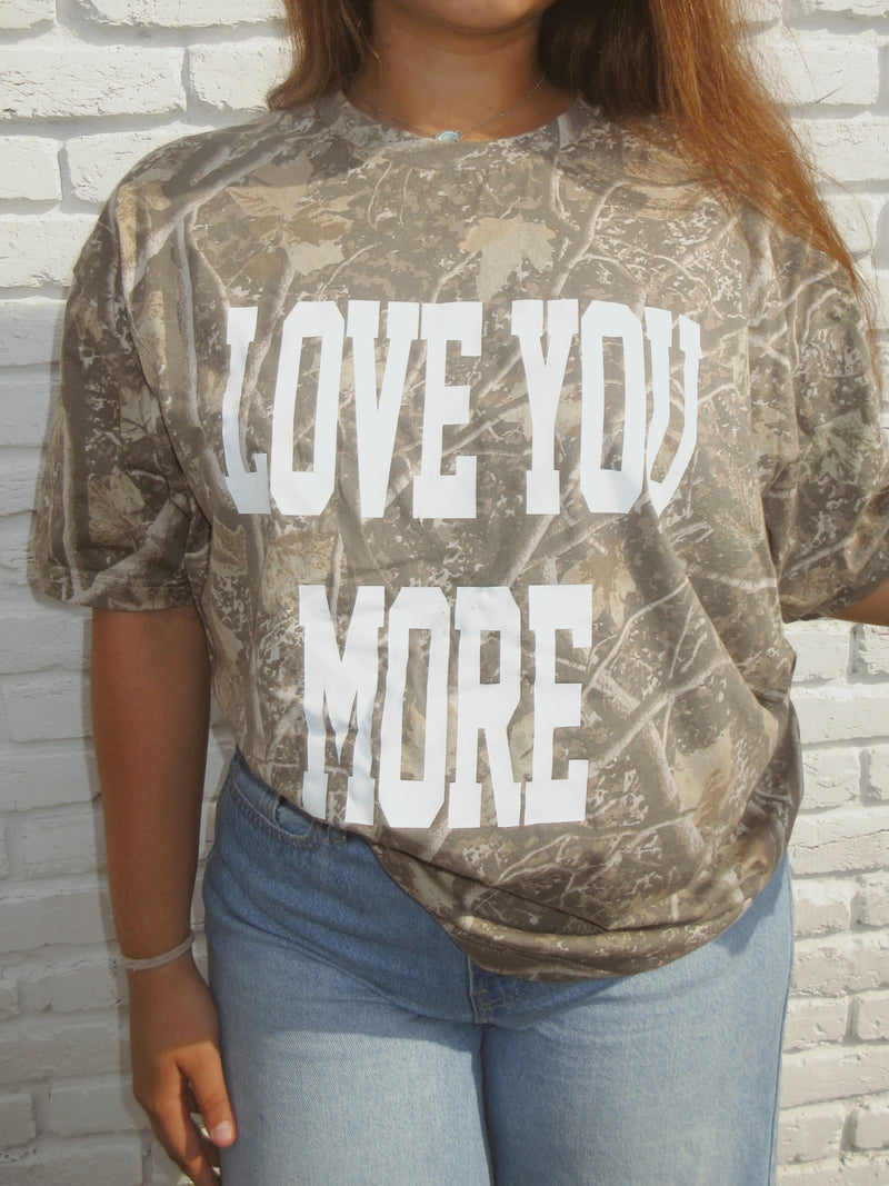 Love You More Camo Tee
