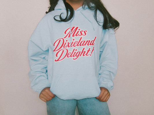 Miss Dixieland Delight Hoodie